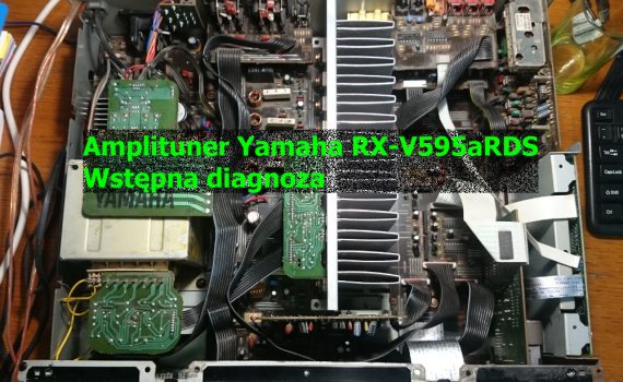 Amplituner Yamaha RX-V595aRDS wstępna diagnoza